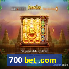 700 bet .com